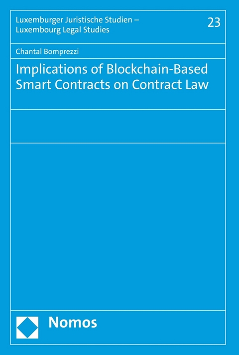 Implications of Blockchain-Based Smart Contracts on Contract Law -  Chantal Bomprezzi
