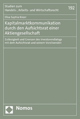 Kapitalmarktkommunikation durch den Aufsichtsrat einer Aktiengesellschaft -  Elisa Sophia Knorr