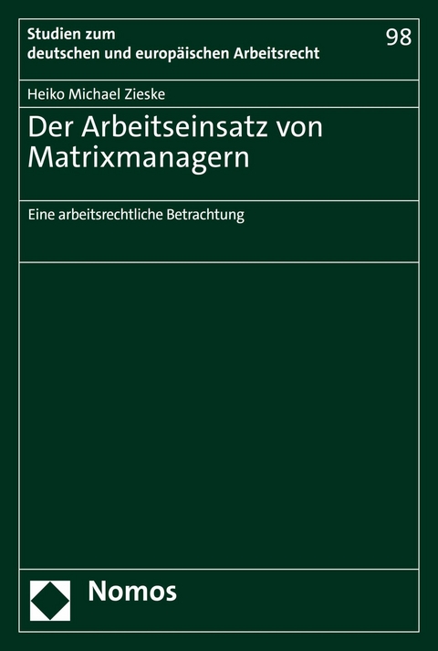 Der Arbeitseinsatz von Matrixmanagern -  Heiko Michael Zieske