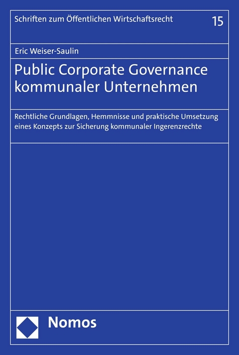 Public Corporate Governance kommunaler Unternehmen - Eric Weiser-Saulin