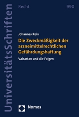 Die Zweckmäßigkeit der arzneimittelrechtlichen Gefährdungshaftung - Johannes Rein