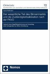 Der wesentliche Teil des Binnenmarkts und die Zuständigkeitsallokation nach der FKVO - Laura Roßmann