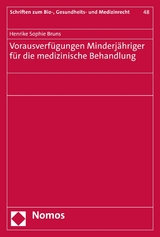 Vorausverfügungen Minderjähriger für die medizinische Behandlung -  Henrike Sophie Bruns