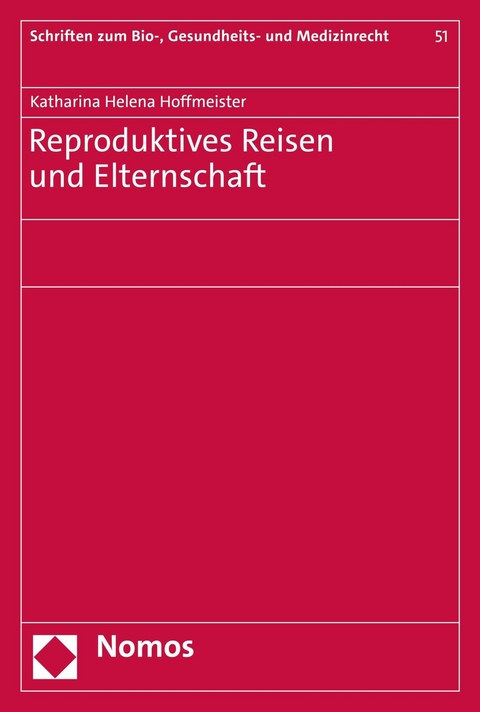 Reproduktives Reisen und Elternschaft - Katharina Helena Hoffmeister