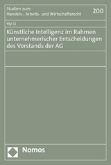 Künstliche Intelligenz im Rahmen unternehmerischer Entscheidungen des Vorstands der AG -  Yiyi Li