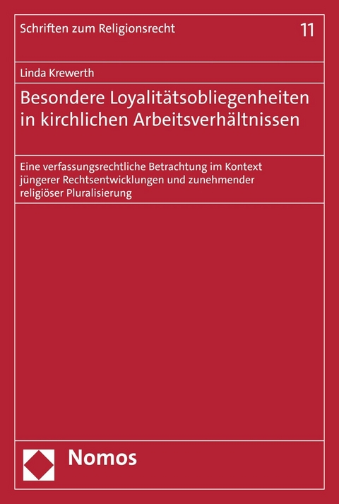 Besondere Loyalitätsobliegenheiten in kirchlichen Arbeitsverhältnissen - Linda Krewerth