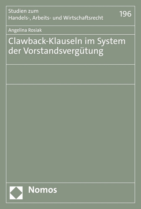 Clawback-Klauseln im System der Vorstandsvergütung -  Angelina Rosiak