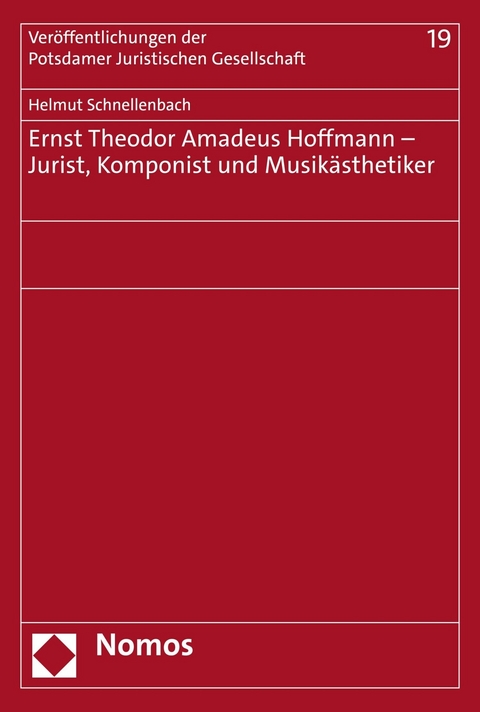 Ernst Theodor Amadeus Hoffmann - Jurist, Komponist und Musikästhetiker -  Helmut Schnellenbach