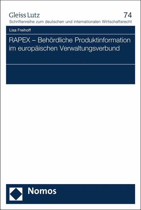 RAPEX - Behördliche Produktinformation im europäischen Verwaltungsverbund -  Lisa Freihoff