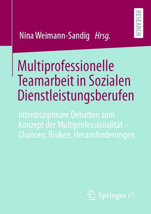 Multiprofessionelle Teamarbeit in Sozialen Dienstleistungsberufen - 