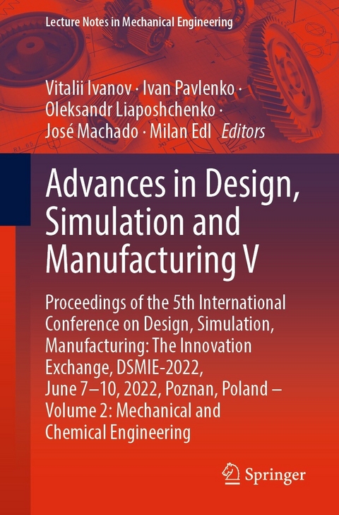 Advances in Design, Simulation and Manufacturing V - 