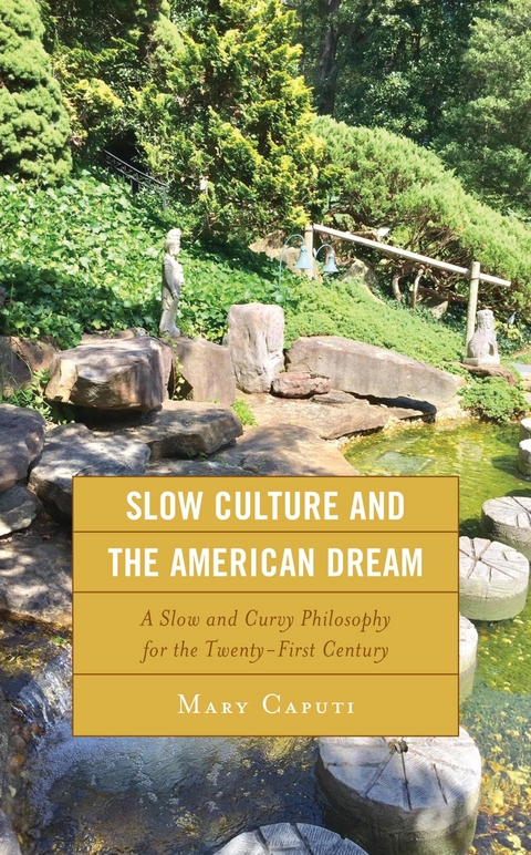 Slow Culture and the American Dream -  Mary Caputi