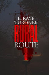 Rural Route 8 -  E. Raye Turonek