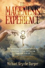 THE MAGENESIS EXPERIENCE -  Michael Keyzbe Darger