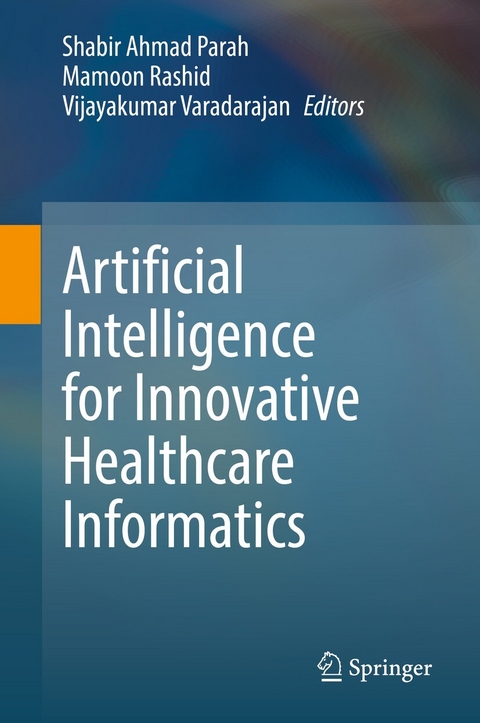 Artificial Intelligence for Innovative Healthcare Informatics - 