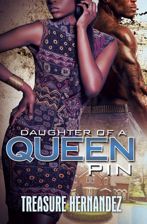 Daughter of a Queen Pin -  Treasure Hernandez