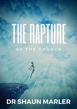 Rapture of the Church -  Shaun Marler