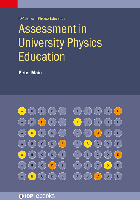 Assessment in University Physics Education - Peter C. Main