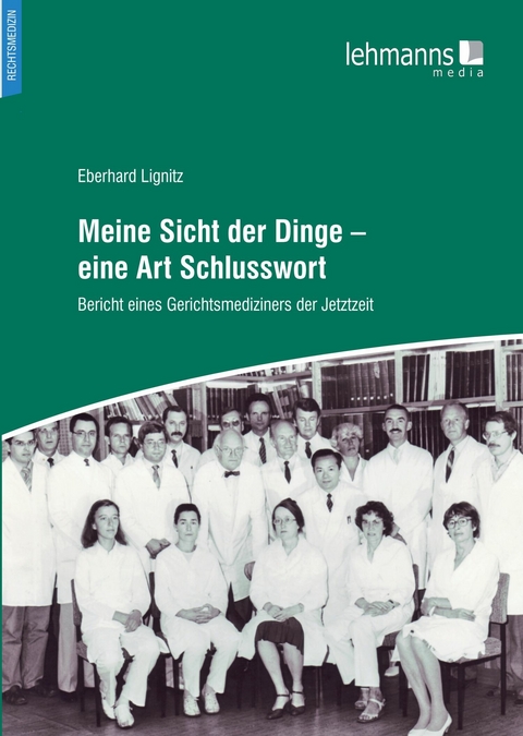 Meine Sicht der Dinge - eine Art Schlusswort - Eberhard Lignitz