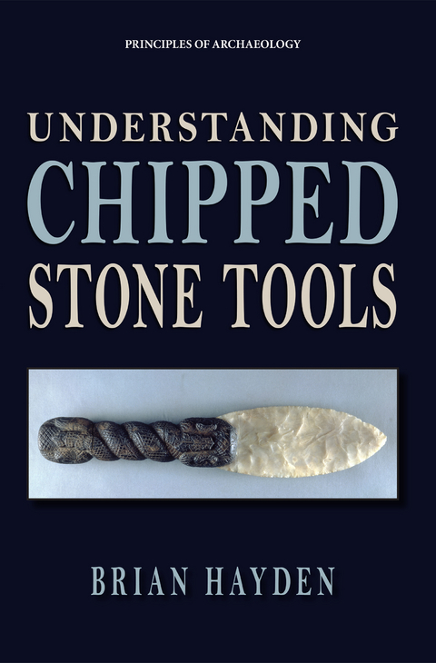 Understanding Chipped Stone Tools -  Brian Hayden