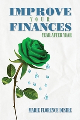 Improve Your Finances Year After Year -  Marie Florence Desire