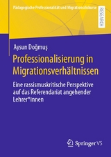 Professionalisierung in Migrationsverhältnissen -  Aysun Dogmus