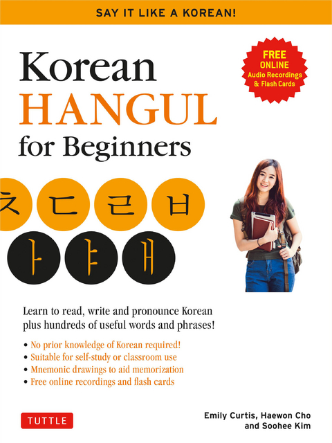 Korean Hangeul for Beginners: Say it Like a Korean -  Haewon Cho,  Emily Curtis,  Soohee Kim