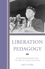 Liberation Pedagogy -  Abul Pitre