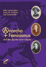 AnarchaFeminismus - Silke Lohschelder, Liane M. Dubowy, Inés Gutschmidt