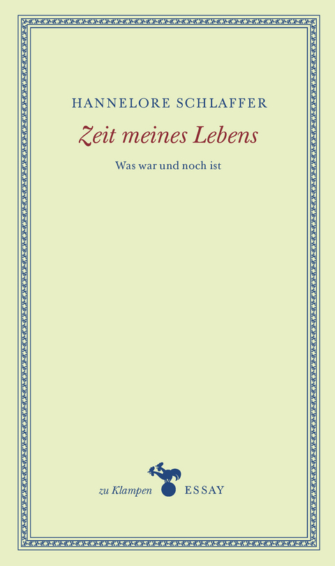 Zeit meines Lebens - Hannelore Schlaffer