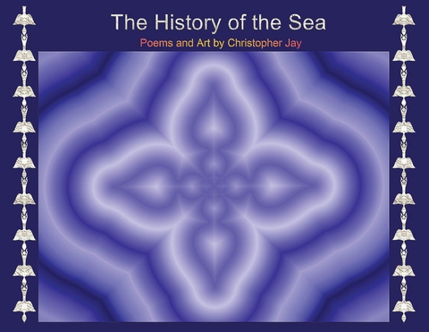 The History of the Sea - Christopher D Jay