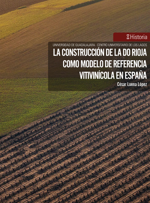 La construcción de la DO Rioja como modelo de referencia vitivinícola en España - César Luena López