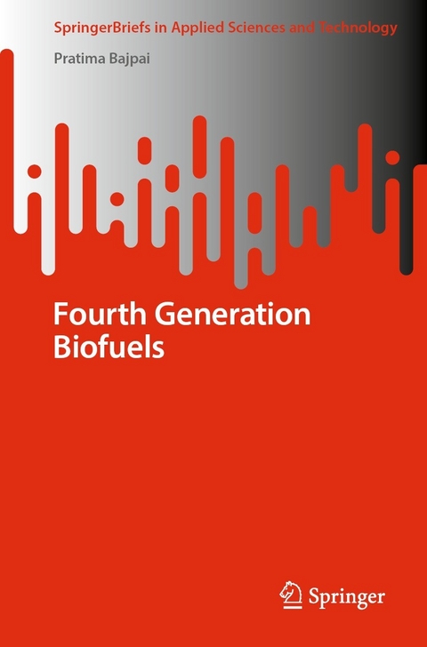 Fourth Generation Biofuels -  Pratima Bajpai
