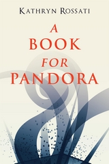 A Book For Pandora - Kathryn Rossati