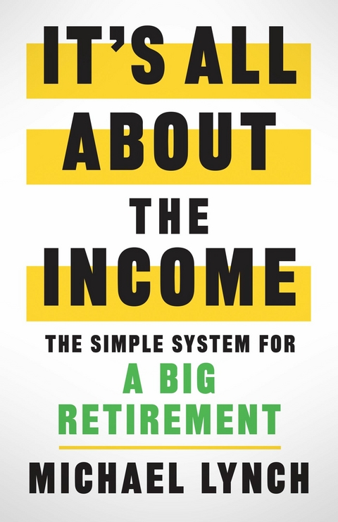 It's All About The Income -  Michael Lynch