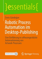 Robotic Process Automation im Desktop-Publishing - Ennis Gündoğan
