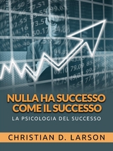 Nulla ha successo come il successo (Tradotto) - CHRISTIAN D. LARSON