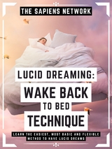 Lucid Dreaming: Wake Back To Bed Technique - The Sapiens Network