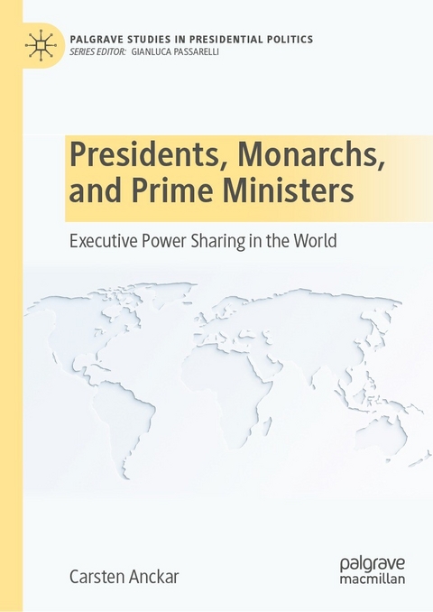 Presidents, Monarchs, and Prime Ministers -  Carsten Anckar