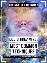 Lucid Dreaming: Most Common Techniques - The Sapiens Network