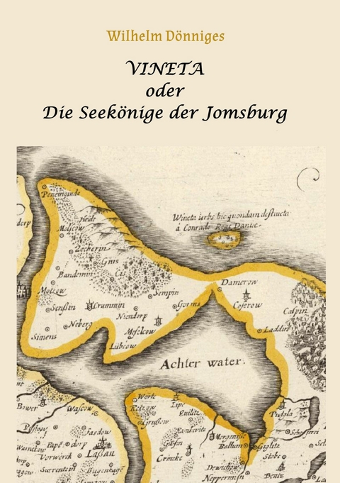 Vineta oder die Seekönige der Jomsburg - Wilhelm Dönniges