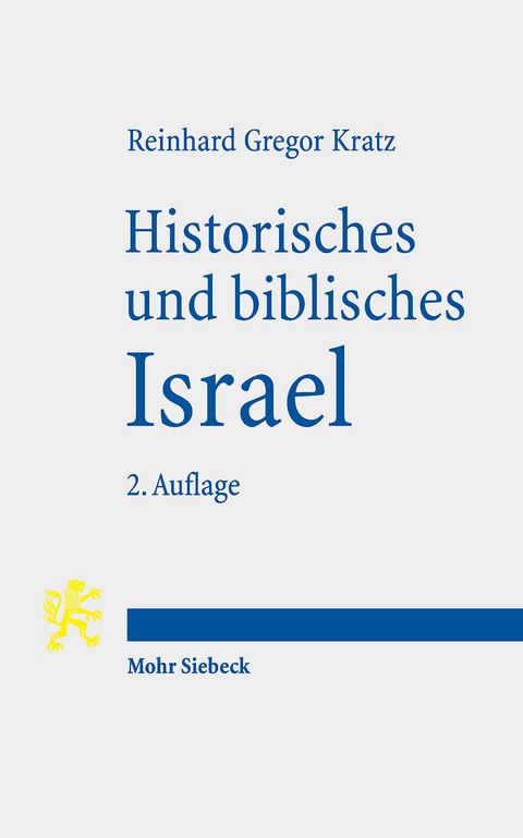 Historisches und biblisches Israel -  Reinhard Gregor Kratz