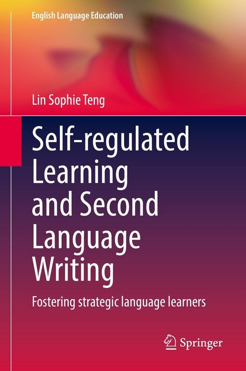 Self-regulated Learning and Second Language Writing -  Lin Sophie Teng