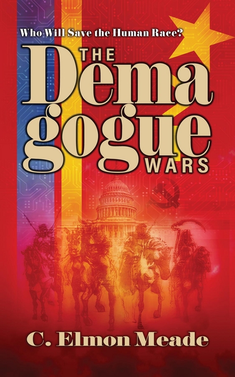 The Demagogue Wars - C. Elmon Meade