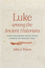 Luke among the Ancient Historians -  John J. Peters