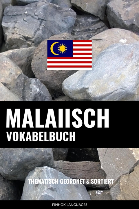 Malaiisch Vokabelbuch - Pinhok Languages
