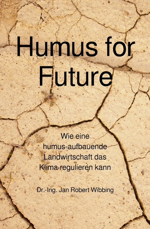 Humus for Future - Jan Robert Wibbing