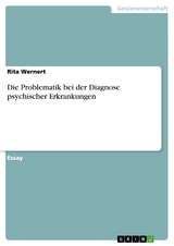 Die Problematik bei der Diagnose psychischer Erkrankungen - Rita Wernert