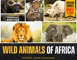 Wild Animals of Africa -  Blessed Unami Sikhosana