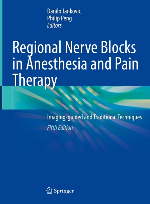 Regional Nerve Blocks in Anesthesia and Pain Therapy - 